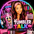 TUMBLER TALK 1